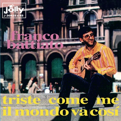 Triste come me - Il mondo va così 专辑 Franco Battiato