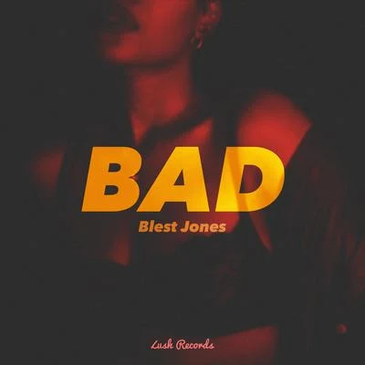 Bad 专辑 ToonSquad/Blest Jones