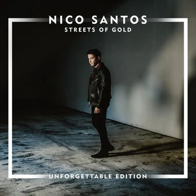 Streets Of Gold (Unforgettable Edition) 專輯 Nico Santos