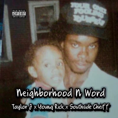 Neighborhood n Word (feat. Taylor J South Side Cheiff) 专辑 Young Rick/Paco/Paper Chaser/Bud Marley