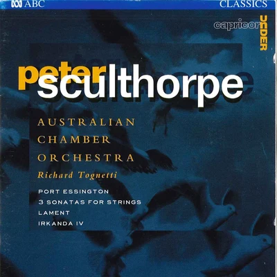 Sculthorpe: Port Essington3 Sonatas For StringsLamentIrkanda IV 專輯 Australian Chamber Orchestra