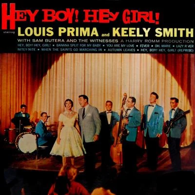 Hey Boy! Hey Girl! Original Soundtrack Recording 专辑 Keely Smith/Louis Prima