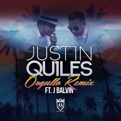 Orgullo (Remix) [feat. J Balvin] 專輯 Justin Quiles