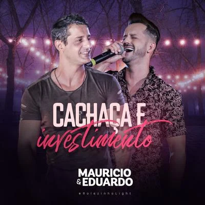 Cachaça e Investimento, Rolezinholight (Ao Vivo) 专辑 Maurício & Eduardo/Humberto & Ronaldo