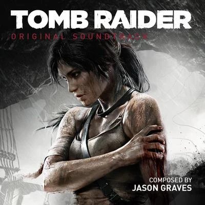 Tomb Raider (Original Soundtrack) 專輯 Jason Graves