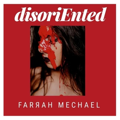 Disoriented 專輯 Farrah Mechael/Tittsworth/Dave Nada