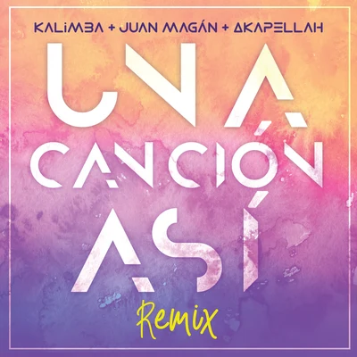 Una Canción Así (Remix) 專輯 Aleman/Akapellah/Bhavi