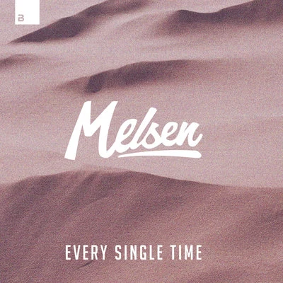 Every Single Time 專輯 Tom Tyger/Melsen