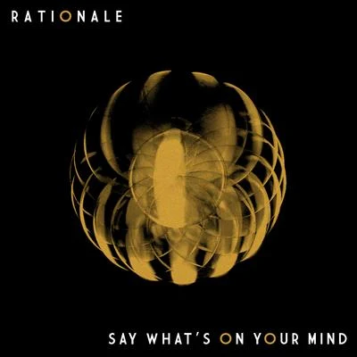 Say Whats on Your Mind 專輯 Rationale/Bad Royale