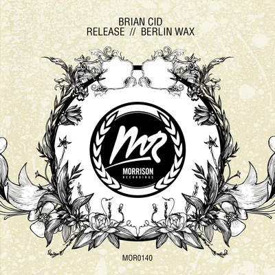 Release Berlin Wax EP 專輯 Brian Cid/Glenn Morrison