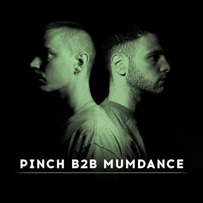 Pinch Pinch B2B Mumdance (Continuous Mix)