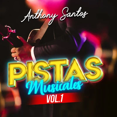 Pistas Musicales, Vol.1 專輯 Anthony Santos/Don Miguelo