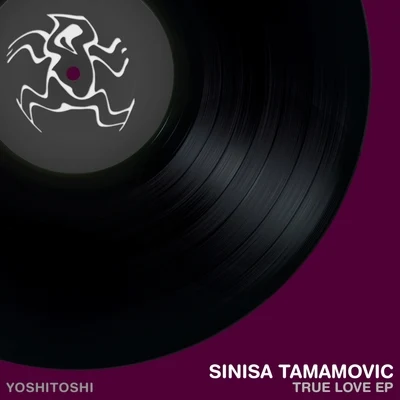 True Love EP 專輯 Sinisa Tamamovic/Glitter/Dyno/Worakls/Spartaque