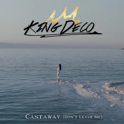 castaway (Don唐leave me) 專輯 King Deco/Mickey Valen