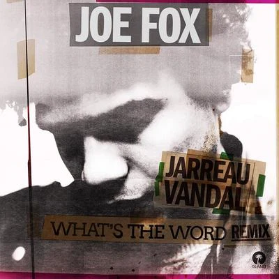 What’s The Word (Jarreau Vandal Remix) 專輯 Jarreau Vandal