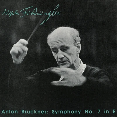 Wilhelm FurtwänglerWolfgang WindgassenItalian Radio Symphony OrchestraRichard WagnerAlfred PoellIra MalaniukItalian Radio Symphony ChoirElisabeth GrümmerFerdinand FrantzLorenz Fehenberger BRUCKNER, A.: Symphony No. 7 (1885 version) (Berlin Philharmonic, Furtwangler) (1951)