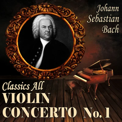 Alfred SchollOrquesta Sinfónica De Radio Hamburgo Johann Sebastian Bach: Classics All, Violin Concerto No. 1