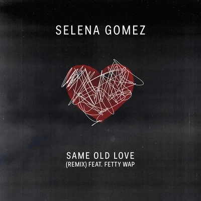 Same Old Love Remix 專輯 Selena Gomez/Honor Society/KSM/Mitchel Musso/Steve Rushton