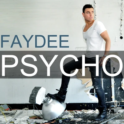 Psycho 專輯 Faydee/Alina Eremia/Raluka