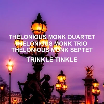 Thelonious Monk QuartetJohnny Griffin Trinkle Tinkle