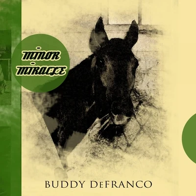 Minor Miracle 专辑 Buddy DeFranco