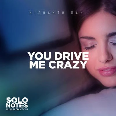 You Drive Me Crazy (feat. Eleanor Forte) 專輯 Nishanth Mani