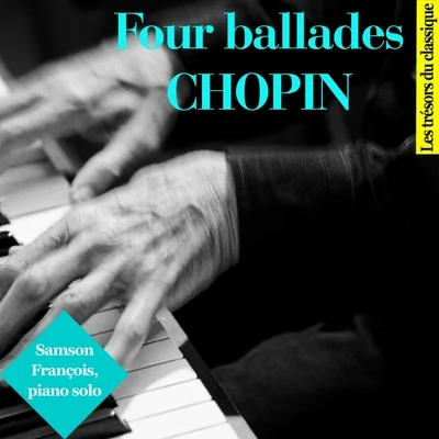 Chopin : Four Ballades 专辑 Samson François/Orchestre De La Société Des Concerts Du Conservatoire/Georges Tzipine