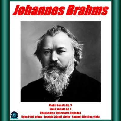 Brahms: Violin Sonata No. 3 - No. 1 - Rhapsodies, Intermezzi, Ballades 專輯 Joseph Szigeti