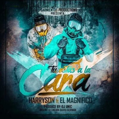 Estas a la Cara (feat. El Magnifico) 专辑 El magnifico