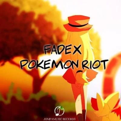 Pokemon Riot 专辑 FadeX