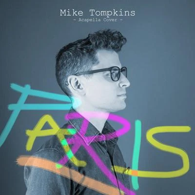 Mike Tompkins Paris