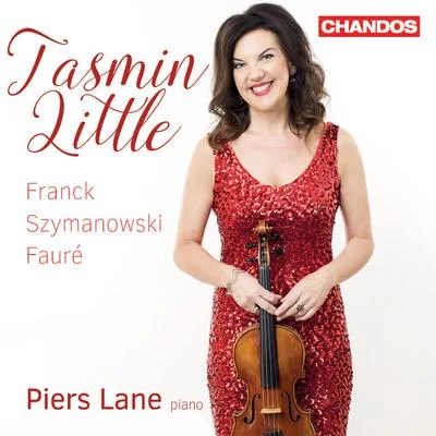 Tasmin LittleBournemouth Sinfonietta Violin Recital: Little, Tasmin - FRANCK, C.FAURÉ, G.SZYMANOWSKI, K.