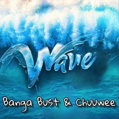 Wave (feat. Chuuwee) 专辑 Chuuwee