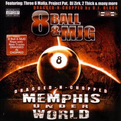 Memphis Underworld: Dragged-N-Chopped 專輯 8Ball & MJG