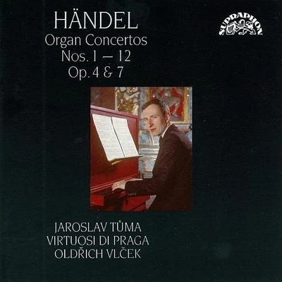 Handel: Organ Concertos Nos. 1 - 12 专辑 Jack Martin Haendler/Helsingborg Symphony Orchestra/Avi Ostrowsky/Virtuosi di Praga