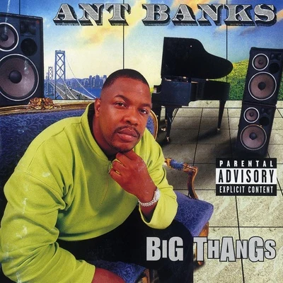 Big Thangs 专辑 Yung Truth/Tip Toe/Super Dave/Starr/Ant Banks