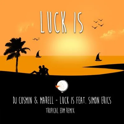 Luck Is (Tropical EDM Remix) 专辑 Dirty Twist/Simon Erics/Trilane/Axero