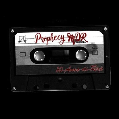 10 Anos Di Rap 专辑 Prophecy MDR