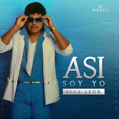 Así Soy Yo 专辑 Alex Leon/Playmen/Hadley