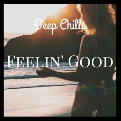 Feelin Good 專輯 Deep Chills