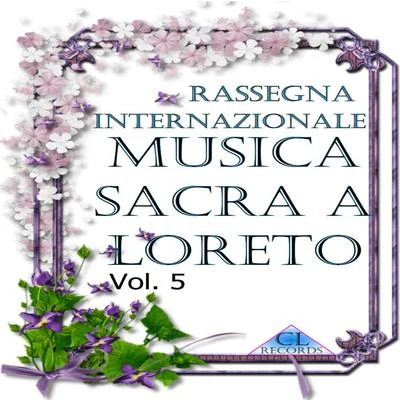 Musica Sacra a Loreto Vol. 5 (Live Recording) 專輯 Marcello Lippi/Sergio Panajia/Jolanta Omilian/Orchestra Sinfonica di Savona/Richard Bonynge