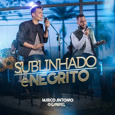 Sublinhado e Negrito 專輯 Marco Antonio & Gabriel