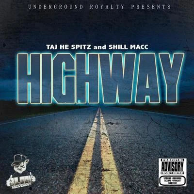 Highway (feat. Taj-He-Spitz) 专辑 Shill Macc