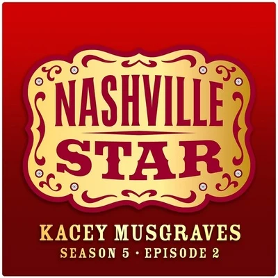 You Win Again [Nashville Star Season 5 - Episode 2] 专辑 Kacey Musgraves