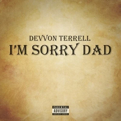 Im Sorry Dad 專輯 Devvon Terrell