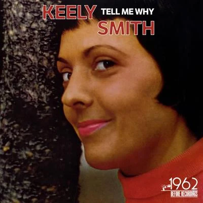 Tell Me Why 专辑 Keely Smith/Louis Prima