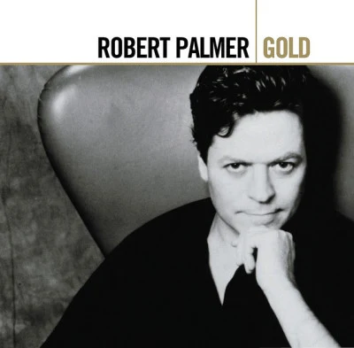 Robert Palmer - Gold (2 Discs) 專輯 Robert Palmer