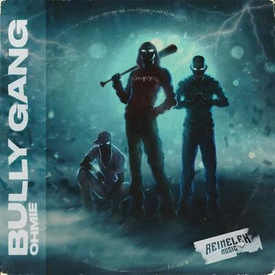 Bully Gang 专辑 BVLVNCE/Ohmie