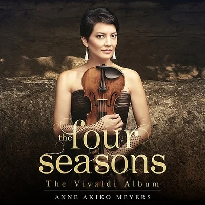 The Four Seasons: The Vivaldi Album 专辑 Anne Akiko Meyers/Andrew Litton/Vladimir Spivakov/Jose-Luis Garcia/Sergei Bezrodny