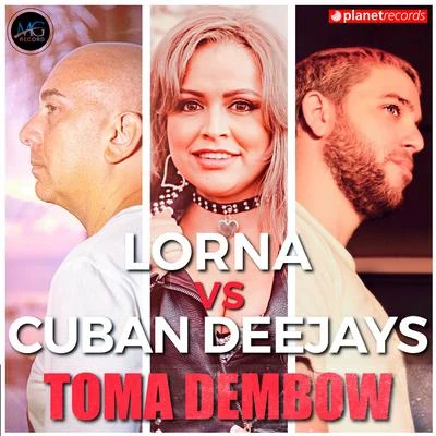 Lorna Toma Dembow (Lorna vs Cuban Deejays)